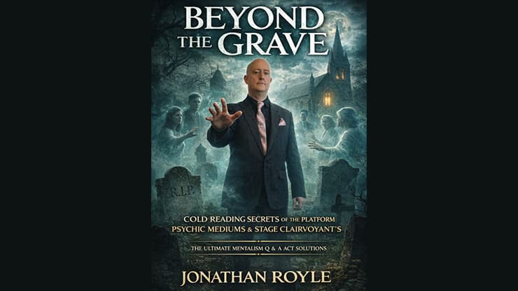 Beyond the Grave: Cold Reading Secrets of the Platform Mediums & Stage Clairvoyants - Download - magic trick
