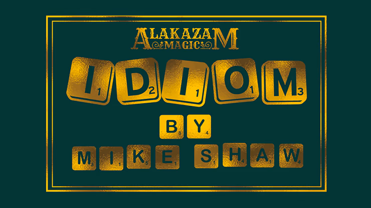 Idiom by Mike Shaw - magic trick