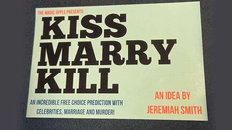 The Magic Apple presents Kiss Marry Kill by Jeremiah Smith - magic trick