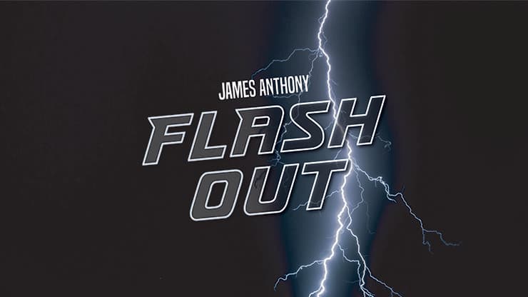 FLASH OUT by James Anthony - magic trick