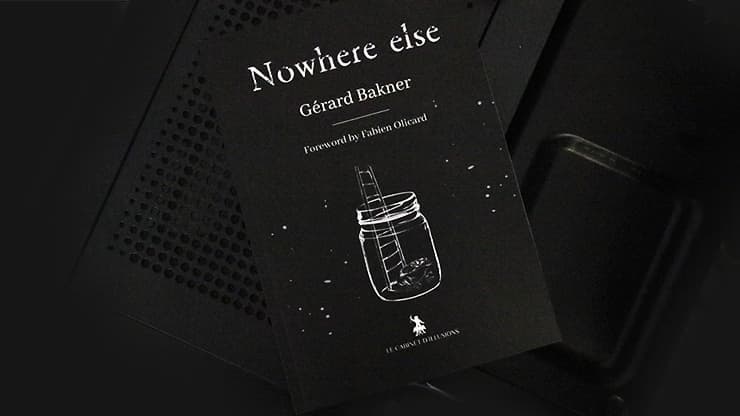 Nowhere Else by Gérard Bakner - magic trick
