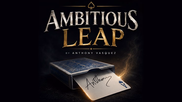 Ambitious Leap by Anthony Vasquez - magic trick
