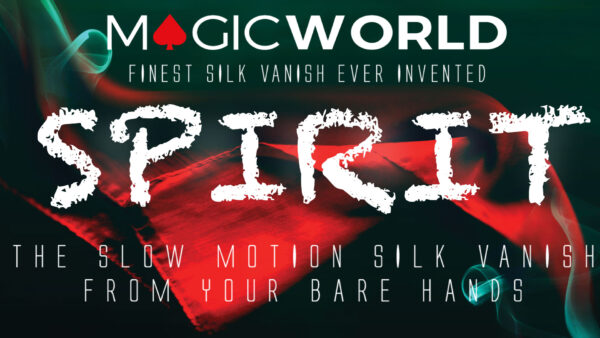 Spirit by MagicWorld - The Finest Silk Vanish