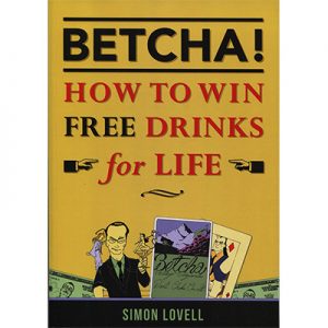 BETCHA (How to Win Free Drinks for Life) by Simon Lovell - Book