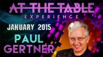 At the Table Live Lecture - Paul Gertner 01/07/2015 video DOWNLOAD