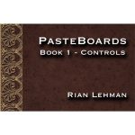 Pasteboards (Vol.1 controls) by Rian Lehman - Video DOWNLOAD