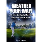 Weather Your Way by Devin Knight - Video DOWNLOAD