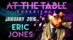 At the Table Live Lecture Eric Jones January 20th 2016 video DOWNLOAD