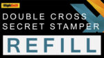 Secret Stamper Part (Refill) for Double Cross by Magic Smith