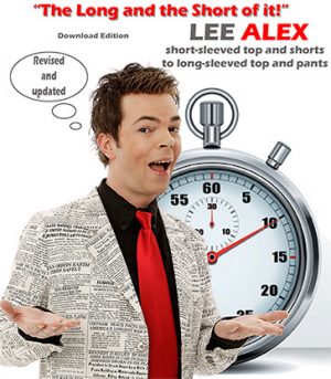 Quick Change - The Long and the Short of It - Short Sleeved Top and Shorts to a Long Sleeved Top and Pants by Lee Alex eBook DOWNLOAD