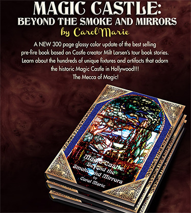 Magic Castle: Beyond the Smoke and Mirrors (Softbound) by Carol Marie - Book