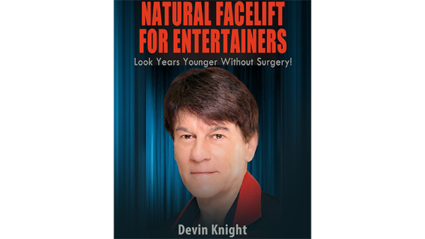 Natural Facelift for Entertainers by Devin Knight eBook DOWNLOAD