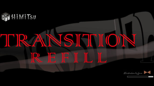 Transition Refill by Way and Himitsu Magic