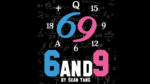 6 and 9 by Sean Yang