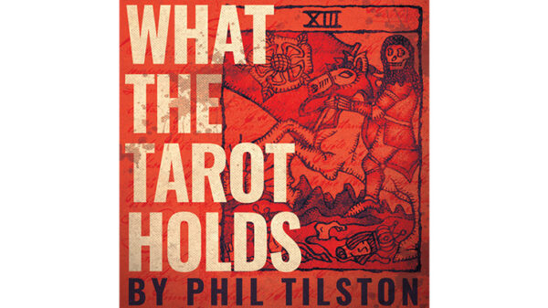 What the Tarot Holds by Phil Tilson