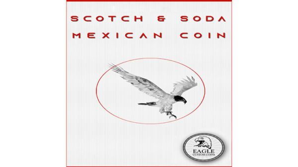 Scotch and Soda Mexican Coin by Eagle Coins