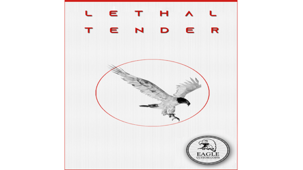 Lethal Tender by Eagle Coins