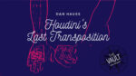 The Vault - Houdini's Last Transposition by Dan Hauss video DOWNLOAD