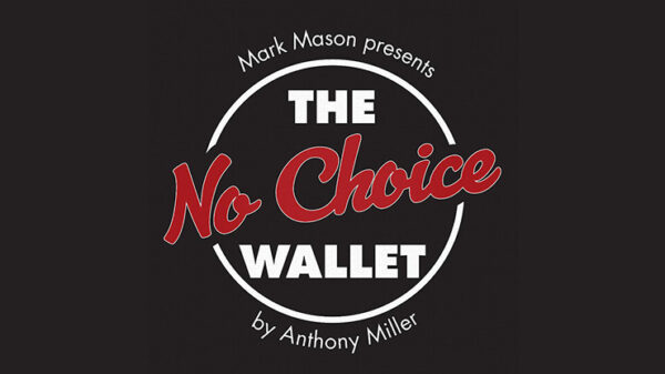 No Choice Wallet by Tony Miller and Mark Mason