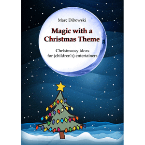 Magic with a Christmas Theme by Marc Dibowski - eBook DOWNLOAD