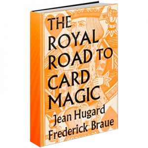 Royal Road to Card Magic by Hugard & Conjuring Arts Research Center - eBook DOWNLOAD