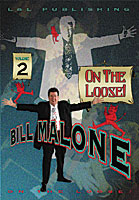 Bill Malone On the Loose- #2, DVD