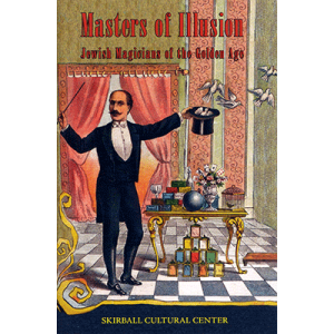 Masters of Illusion (Skirball Museum catalog) by Mike Caveney - Book