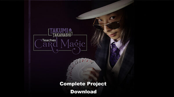 Takumi Takahashi Teaches Card Magic (Complete Project) video DOWNLOAD - Download