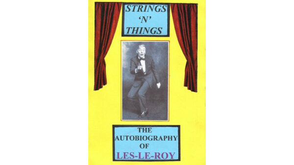 Strings 'N' Things - The Autobiography of Les-Le-Roy by Les-Le-Roy aka Tizzy the Clown Mixed Media DOWNLOAD - Download