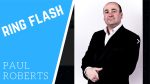 Ring Flash by Paul Roberts video DOWNLOAD - Download