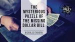 The Vault - The Mysterious Puzzle of the Missing Dollar Bill by Nicholas Einhorn video DOWNLOAD - Download