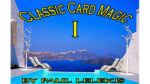 Classic Card Magic I by Paul A. Lelekis eBook DOWNLOAD - Download