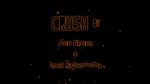 CRUSH by Arie Bhojez x Iqmal Kasparovsky video DOWNLOAD - Download