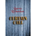 Curtain Call by Barrie Richardson - Book