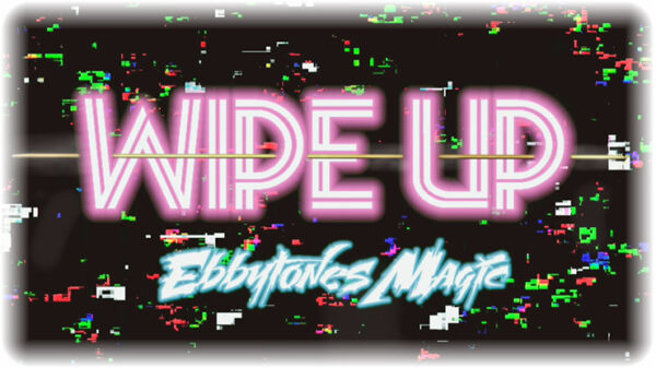 Wipe Up by Ebbytones by video DOWNLOADS - Download