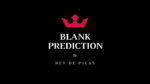 Blank Prediction by Rey de Picas video DOWNLOAD - Download