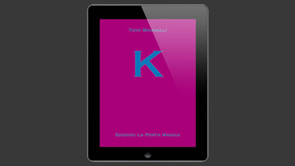 K by Tony Binarelli Published by La Porta Magica eBook DOWNLOAD - Download