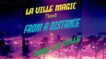 La Ville Magic Presents From A Distance By Lars La Ville video DOWNLOAD - Download