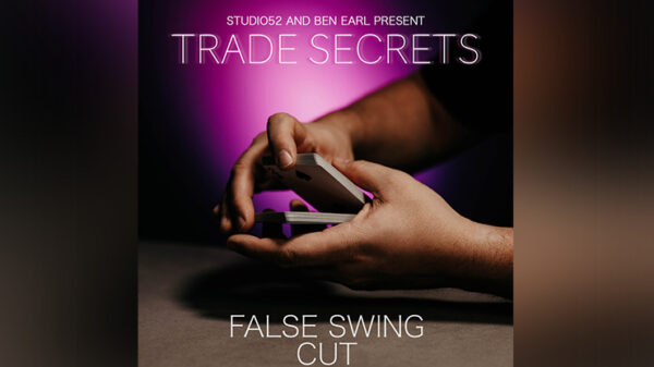 Trade Secrets #4 - False Swing Cut by Benjamin Earl and Studio 52 video DOWNLOAD - Download