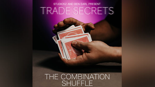 Trade Secrets #1 - The Combination Shuffle by Benjamin Earl and Studio 52 video DOWNLOAD - Download