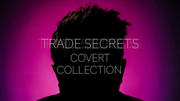 Trade Secrets #6 - The Covert Collection by Benjamin Earl and Studio 52 video DOWNLOAD - Download