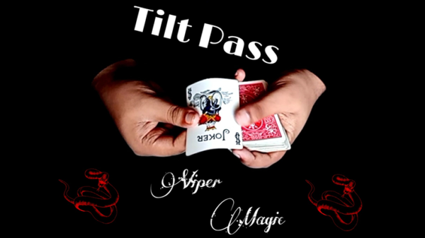 Tilt Pass by Viper Magic video DOWNLOAD - Download