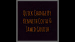 Quick Change by Kenneth Costa & Jawed Goudih video DOWNLOAD - Download