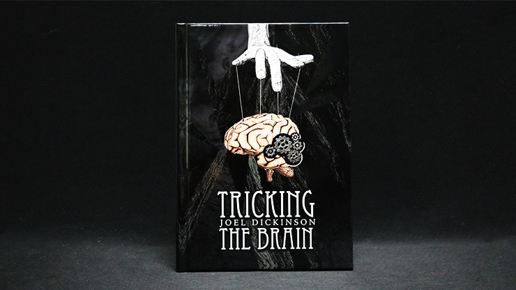 Tricking the Brain by Joel Dickinson - Book