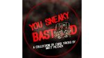 YOU SNEAKY BAST**D By Matt Pilcher eBook DOWNLOAD - Download