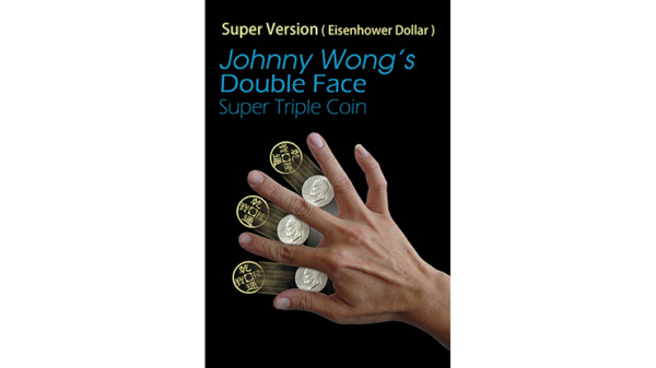 (Super Version) Double Face Super Triple Coin, Eisenhower Dollar Size by Johnny Wong