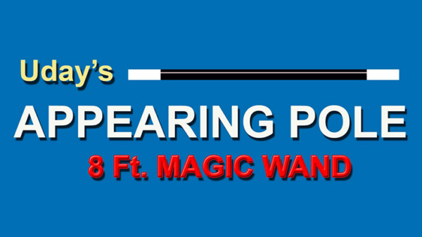 APPEARING POLE (MAGIC WAND) by Uday Jadugar