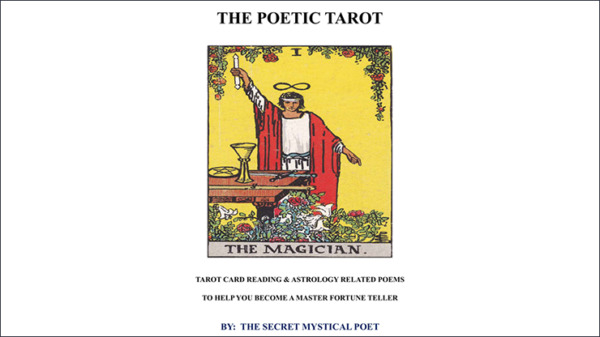 THE POETIC TAROT - Tarot Card Reading & Astrology Related Poemsto Help you become a Master Fortune Teller by The Secret Mystical Poet & Jonathan Royle mixed media DOWNLOAD - Download