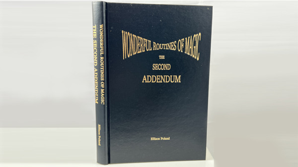 Wonderful Routines of Magic 2nd ADDENDUM by Ellison Poland - Book