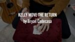 KELLY MOVE THE RETURN by Bryan Codecasa video DOWNLOAD - Download